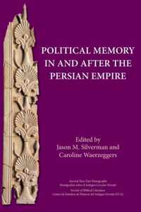 Political Memory in and after the Persian Empire