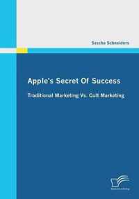 Apple's Secret Of Success - Traditional Marketing Vs. Cult Marketing