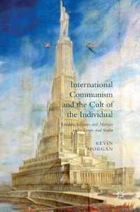 International Communism and the Cult of the Individual