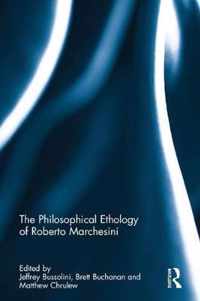 The Philosophical Ethology of Roberto Marchesini
