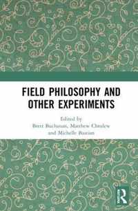 Field Philosophy and Other Experiments