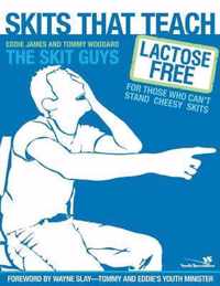 Skits That Teach Lactose Free for Those Who Can't Stand Cheesy Skits 3Story Participant's Guide Youth Specialties