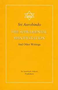 The Supramental Manifestation Upon Earth and Other Writings