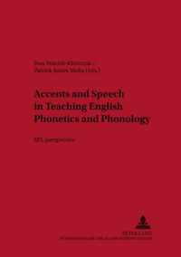 Accents and Speech in Teaching English Phonetics and Phonology