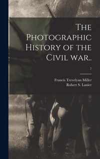 The Photographic History of the Civil War..; 7