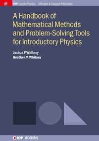 A Handbook of Mathematical Methods and Problem-Solving Tools for Introductory Physics