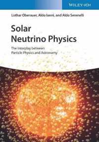 Solar Neutrino Physics: The Interplay Between Particle Physics and Astronomy