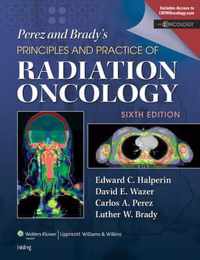 Perez & Brady's Principles and Practice of Radiation Oncology