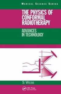 The Physics of Conformal Radiotherapy