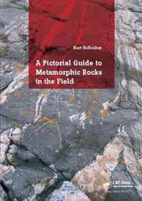 A Pictorial Guide to Metamorphic Rocks in the Field