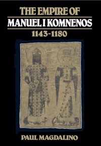 The Empire of Manuel I Komnenos, 1143-1180