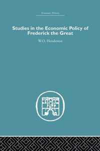 Studies in the Economic Policy of Frederick the Great