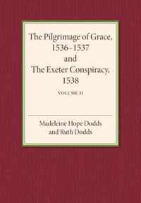 The Pilgrimage of Grace 1536-1537 and the Exeter Conspiracy 1538