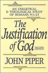 The Justification of God An Exegetical and Theological Study of Romans 9123