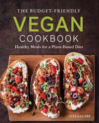 The Budget-Friendly Vegan Cookbook: Healthy Meals for a Plant-Based Diet