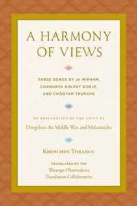 A Harmony of Views: Three Songs by Ju Mipham, Changkya Rolpay Dorje, and Chögyam Trungpa