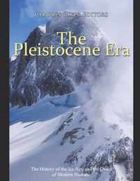 The Pleistocene Era