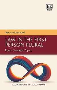 Law in the First Person Plural  Roots, Concepts, Topics