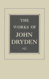 The Works of John Dryden Prose V17 1668-91
