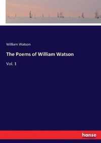 The Poems of William Watson