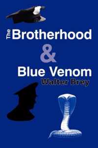 The Brotherhood & Blue Venom