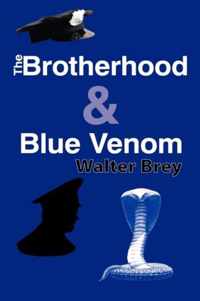 The Brotherhood & Blue Venom