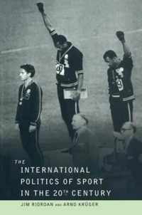 The International Politics of Sport in the Twentieth Century