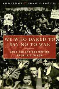 We Who Dared to Say No to War