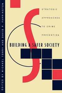 Crime & Justice V 19 - Building a Safer Society - Strategic Approaches to Crime Prevention (Paper)