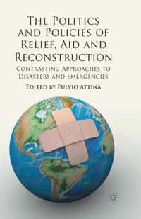 The Politics and Policies of Relief, Aid and Reconstruction