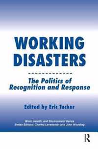 Working Disasters: The Politics of Recognition and Response