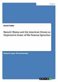 Barack Obama and the American Dream as Depicted in Some of His Famous Speeches
