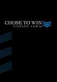 Chose to Win