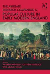 The Ashgate Research Companion to Popular Culture in Early Modern England