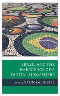 Brazil and the Emergence of a Digital Lusosphere