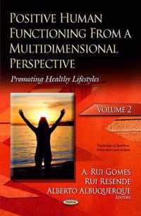 Positive Human Functioning from a Multidimensional Perspective: Volume 2