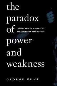 The Paradox of Power and Weakness