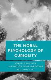 The Moral Psychology of Curiosity