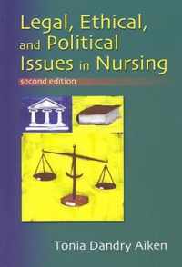 Legal, Ethical and Political Issues in Nursing, 2nd Ed