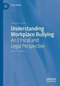 Understanding Workplace Bullying