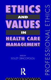 Ethics and Values in Healthcare Management