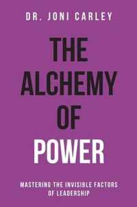 The Alchemy of Power