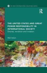 The United States and Great Power Responsibility in International Society