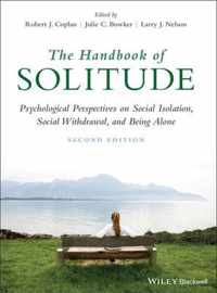 The Handbook of Solitude - Psychological Perspective on Social Isolation, Social Withdrawal, and Being Alone, 2nd Edition