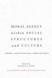 Moral Agency within Social Structures and Culture