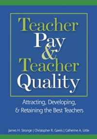 Teacher Pay and Teacher Quality