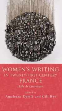 Women'S Writing In Twenty-First-Century France