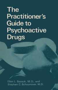 The Practitioner’s Guide to Psychoactive Drugs