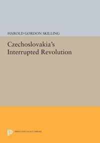 Czechoslovakia`s Interrupted Revolution