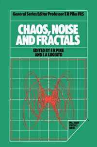 Chaos, Noise and Fractals